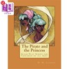 海外直订The Pirate and the Princess  Stage Play Script for Children of all Ages 海盗和公主 舞台剧本为所有年龄的孩子