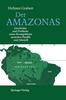 4周达Der Amazonas  Geschichte Und Probleme Eines Stromgebietes Zwischen Pazifik Und Atlantik 9783540523727