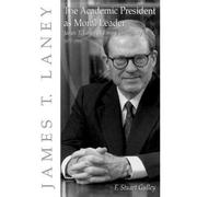 4周达The Academic President as Moral Leader  James T. Laney at Emory University  1977-1993 9780865547254