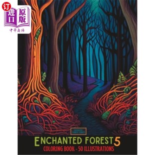 海外直订Enchanted Forest 5  50 Beautiful Illustrations to Color for Adults and Teens 魔法森林5 50美丽的插图，为成人