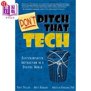 海外直订Don't Ditch That Tech  Differentiated Instruction in a Digital World 不要抛弃技术 数字世界中的差异化教学