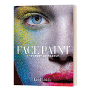 彩妆传奇 英文原版 Face Paint The Story Of Makeup 一部时尚的文化史与深刻的彩妆书 精装 英文版 进口英语原版书籍