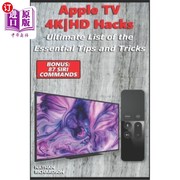海外直订Apple TV 4K-HD Hacks - Ultimate List of the Essential Tips and Tricks (Bonus  87 苹果电视4K-HD黑
