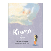 英文原版绘本 Kumo The Bashful Cloud 害羞的云 儿童精装绘本 Kyo Maclear 英文版 进口英语原版书籍