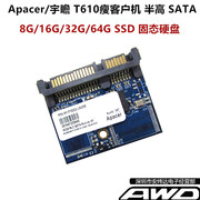 apacer宇瞻t610瘦客户机半高sata闪存盘，8g16g32g64g固态硬盘ssd