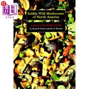 海外直订Edible Wild Mushrooms of North America  A Field-To-Kitchen Guide 北美野生食用菌：菜地指南