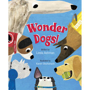  Wonder Dogs!?，神奇狗狗 英文原版图书籍进口正版 Linda Ashman  Karen Obuhanych 儿童绘本-动物/生态/环保 Atheneum B