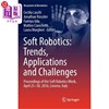 海外直订Soft Robotics  Trends  Applications and Challenges  Proceedings of the Soft Robo 软机器人 趋势、应用和挑战