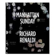 理查德·雷纳尔迪：曼哈顿星期天英文摄影集摄影师专辑精装进口原版外版书Richard Renaldi  Manhattan Sunday
