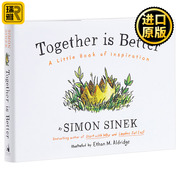 西蒙斯涅克 团队有你真好 英文原版 Together is Better 在一起更好 谁动了我的奶酪激励篇 团队管理 快乐和成就感 英语书籍