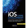 4周达IOS Game Development  Developing Games for Ipad  Iphone  and iPod Touch 9781466569935