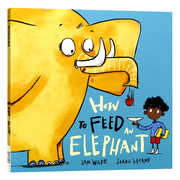 如何喂养大象英文原版绘本howtofeedanelephant儿童英语启蒙温馨亲子读物图画，故事书oxford出版samwilde著作平装版