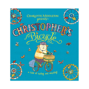 Christopher’s Bicycle 克里斯托弗的自行车英文童书绘本英语 纯全英文版正版原著进口原版英语书籍