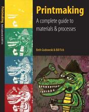 ӡˢ Printmaking A Complete Guide to Materials and Processes