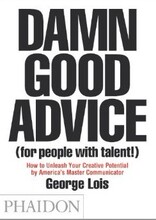 DAMN GOOD ADVICE (for people with talent!)