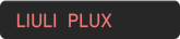 LIULI PLUX