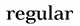 regular