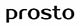prosto